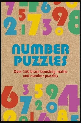 The cover of 'Number Puzzles' by Arcturus features colorful numbers arranged playfully against a brown background. The title is prominently displayed in bold, blue letters, with a subtitle highlighting over 150 brain-boosting math and number puzzles.