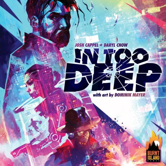 The vibrant box art for the game 'In Too Deep' by Burnt Island Games, featuring dramatic illustrations of characters in a futuristic setting. The title is prominently displayed in bold letters, surrounded by a blend of cool colors and abstract shapes, emphasizing themes of adventure and intrigue.