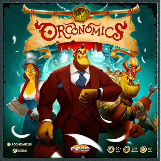Orconomics board game by ARES GAMES featuring colorful artwork. The cover showcases three unique characters: a strong-looking ogre in a suit, a fierce warrior woman, and a menacing green creature, all set against a vibrant background. The title 'Orconomics' is prominently displayed at the top with a medieval-style banner, emphasizing adventure and strategy for 2-5 players aged 10 and older with an estimated playtime of 60 minutes.