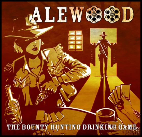 A vibrant game cover featuring a Wild West scene. A woman in a cowboy hat with a gun sits at a table, facing a man standing in the doorway. The title 'ALEWOOD' is prominently displayed at the top, with the subtitle 'THE BOUNTY HUNTING DRINKING GAME' written below. The overall design features warm tones and a playful, adventurous theme, suitable for adult gatherings.
