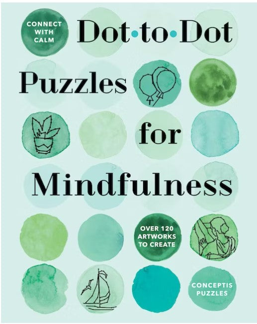 Cover of 'Dot-to-Dot Puzzles for Mindfulness' by Union Square & Co, featuring a light green background with circular watercolor designs and line illustrations. The title is prominent, emphasizing mindfulness and creativity through over 120 dot-to-dot artworks.