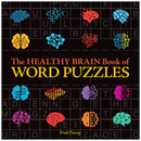 Cover of 'The HEALTHY BRAIN Book of WORD PUZZLES' featuring colorful brain-themed graphics and a striking title on a dark background. The design includes various illustrations representing brain functions and word puzzles, making it visually engaging for puzzle enthusiasts.