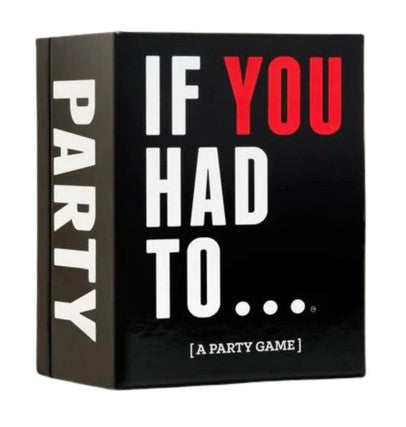 The game 'If You Had To' by DSS Games is packaged in a sleek black box with bold white and red text. The front features the title prominently, emphasizing its role as a fun party game designed to provoke thought and laughter among players. Ideal for social gatherings and game nights, it engages players in entertaining scenarios and choices.