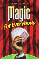 The book 'Magic for Everybody' by Joseph Leeming features a hand holding a fan of playing cards against a striking red and black striped background. The title is prominently displayed in bold, colorful text, inviting readers to explore the world of magic.