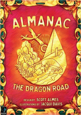 Cover design of the board game 'Almanac: The Dragon Road' featuring vibrant colors and intricate illustrations. The title is displayed prominently at the top, with a stylized depiction of a dragon, a sailboat, and various landscapes representing the game's adventurous theme. Designed by Scott Almes, with illustrations by Jacqui Davis.