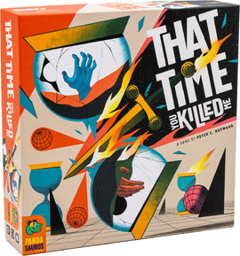 The box cover of 'That Time You Killed Me' by Pandasaurus Games features a colorful, abstract design with dynamic imagery including a hand reaching out from a sphere, geometric shapes, and vibrant colors suggesting action and adventure. The title is prominently displayed in bold, white letters.