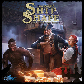 A colorful game box of 'Ship Shape' by Calliope featuring three characters on a pirate ship. The artwork shows diverse characters, including a man with a muscular build laughing, a pirate with a blue coat and a scroll, and a woman in a white blouse and red skirt, all around a treasure chest filled with gold coins and jewels. The title is prominently displayed at the top.