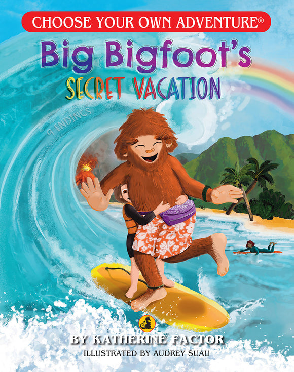 Cover of 'Big Bigfoot's Secret Vacation' book featuring Bigfoot joyfully surfing with a child. The background showcases a vibrant ocean scene with a rainbow and palm trees.