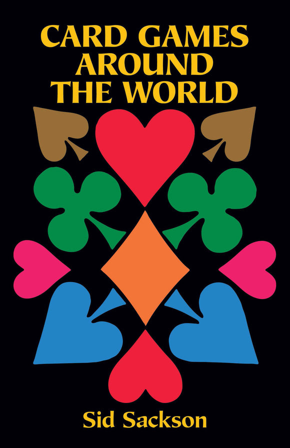 The cover of 'Card Games Around The World' by Sid Sackson featuring colorful playing card symbols including hearts, diamonds, clubs, and spades arranged artistically on a black background. The title is displayed prominently in yellow font at the top.