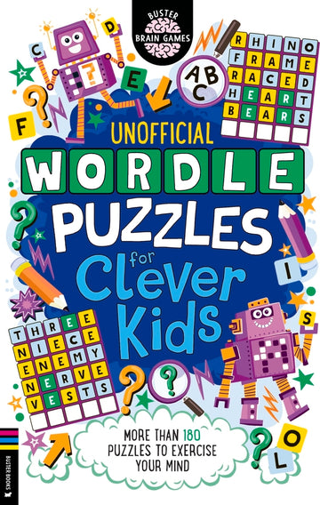 Cover of the book 'Wordle Puzzles for Clever Kids' by Buster Books featuring colorful illustrations and a playful robot character. The title is prominently displayed, along with various word puzzles and fun graphics like stars and question marks. The cover promises more than 180 engaging puzzles designed to stimulate young minds.