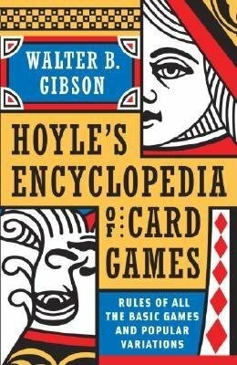 Hoyle's Encyclopedia of Card Games by Walter B. Gibson, featuring colorful illustrations and bold text. A comprehensive guide to card games, rules, and variations.