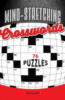 The book 'Mind-Stretching Crosswords' featuring a grid of crossword puzzles, prominently displaying the title in bold white letters against a black background. Below, '76 Puzzles' is featured in a clear, black font, with the author's name, John Samson, printed at the bottom. The cover design combines classic crossword aesthetics with a modern twist.