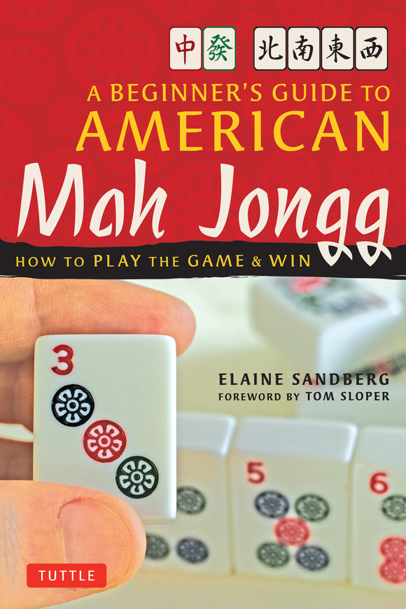 Cover of 'A Beginner's Guide to American Mah Jongg' by Elaine Sandberg, featuring a hand holding a Mah Jongg tile with a floral design. The background is a bright red with the title prominently displayed in bold white and yellow letters. The book teaches how to play Mah Jongg effectively.